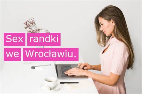 sex randki wroclaw|Escort